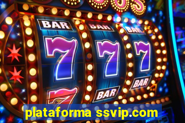 plataforma ssvip.com